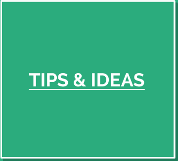 Tips and Ideas